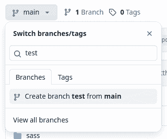 Branch selection list on GitHub.com, with only one branch called main listed. Of note, it says Create branch test from main, because I have typed test into the search box in this list.